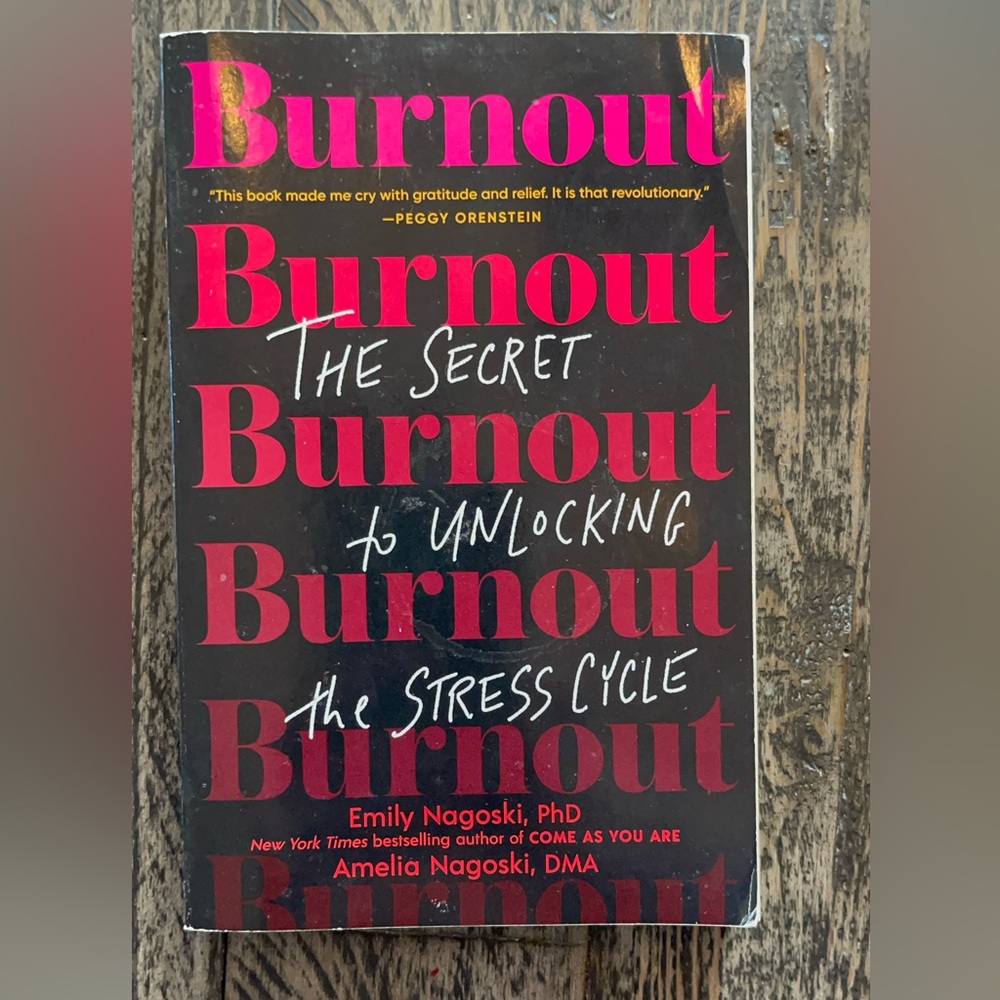 “Burnout: The Secret to Unlocking the Stress Cycle” book